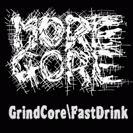 MoreGore : GrindCore - FastDrink